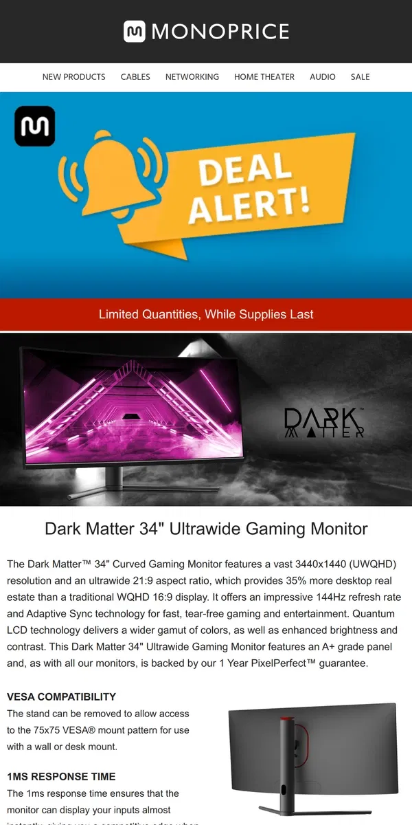 Email from Monoprice. ⚡ DEAL ALERT ⚡ Dark Matter 34" Ultrawide Gaming Monitor Only $249.99 (Save $250!)