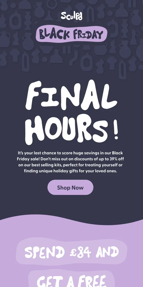 Email from Sculpd. Black Friday deals ending soon!