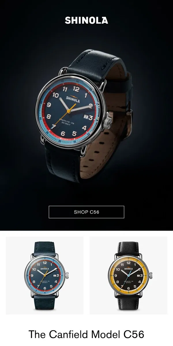 Email from Shinola Detroit. Dial into the C56 Collection