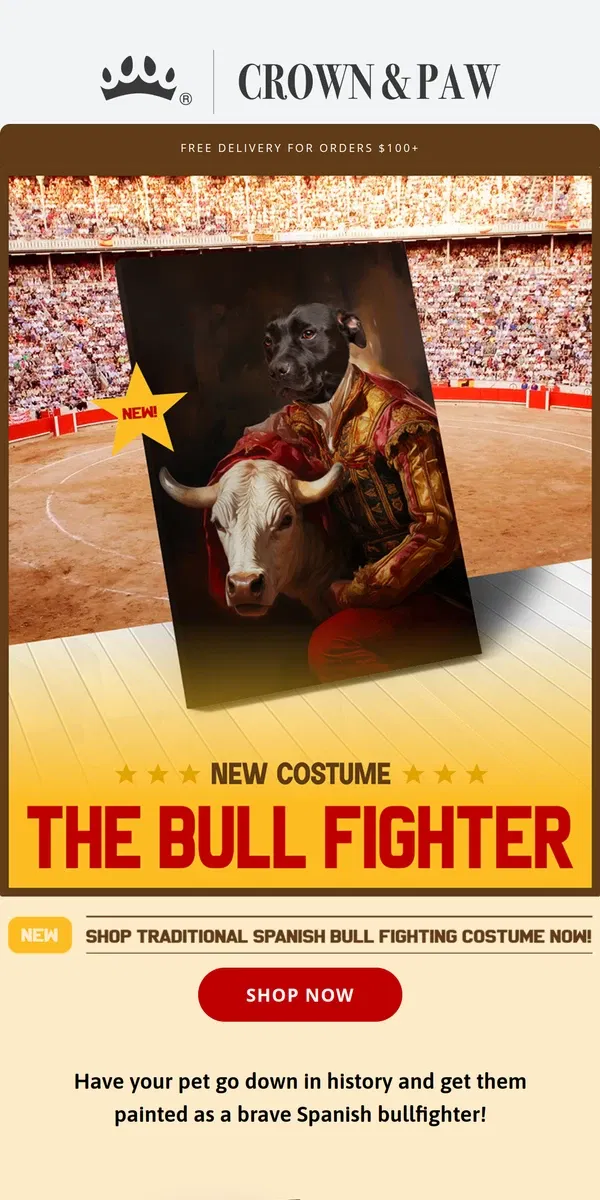 Email from Crown & Paw. NEW ✨ The Spanish Bull Fighter 🇪🇸