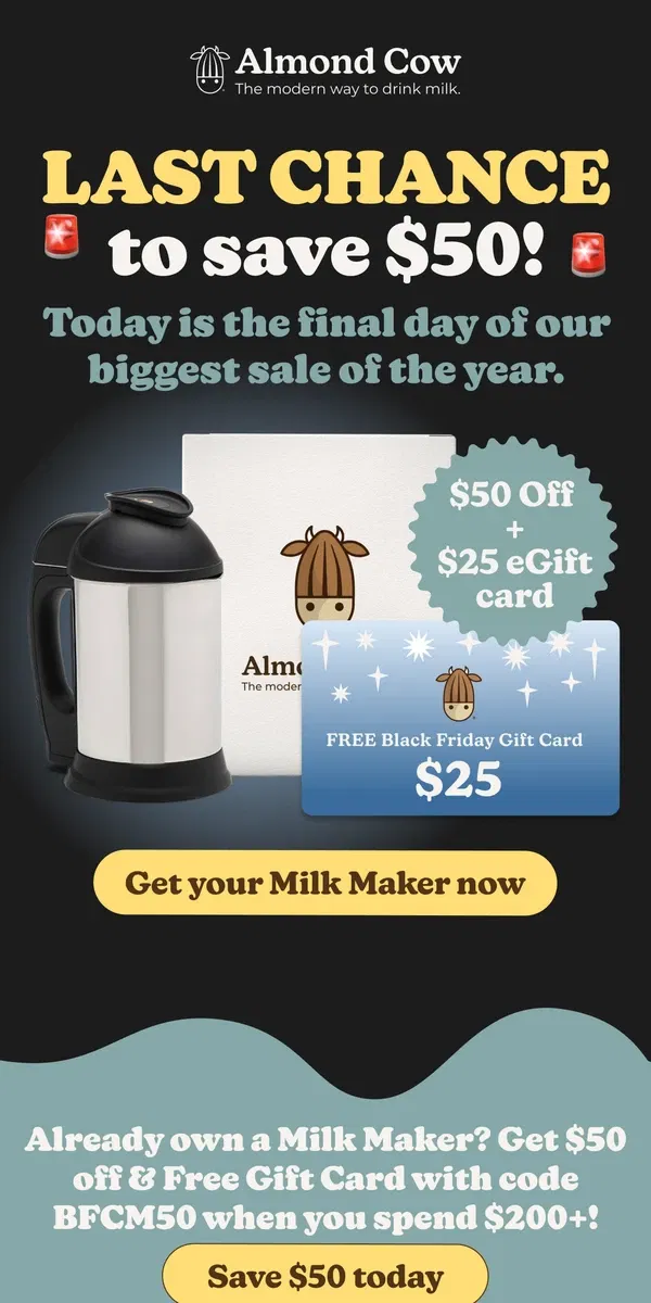 Email from Almond Cow. 🚨last call to save $50 with 🎁❗ Don't miss out our biggest sale ever is over at midnight ⌛