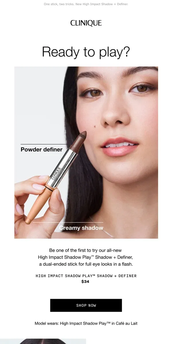 Email from Clinique. Play with color. NEW shadow stick.