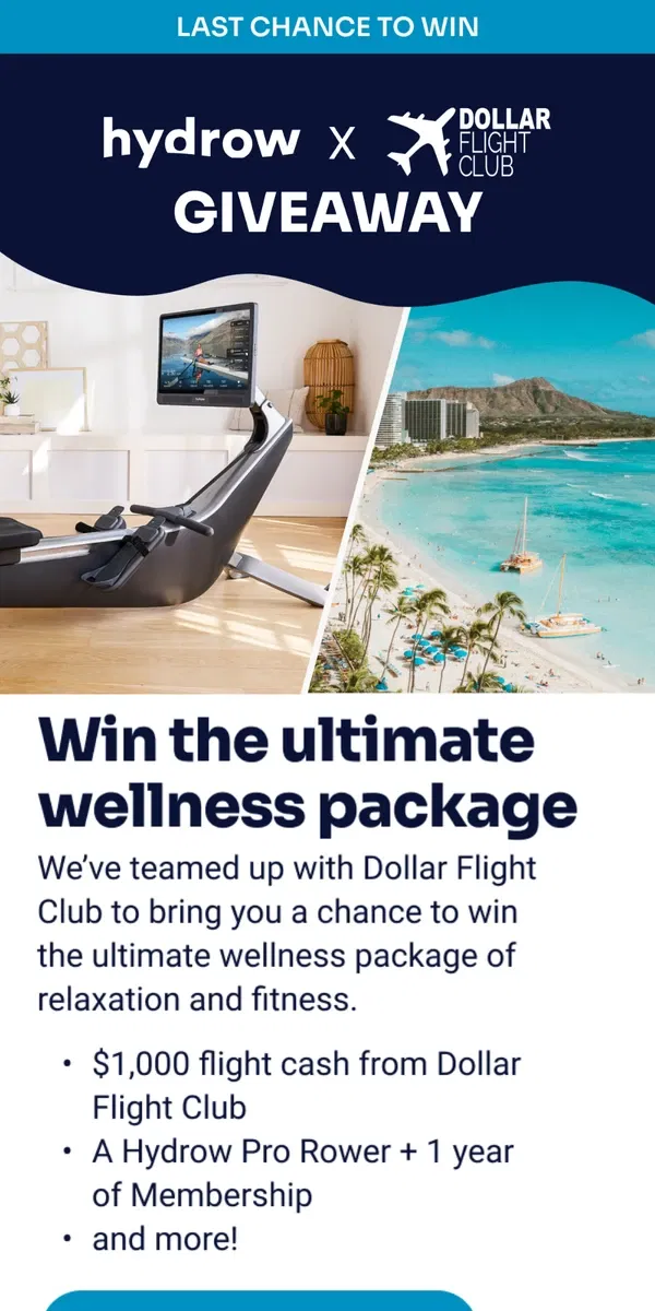 Email from Hydrow. One more chance: Win a trip to Hawaii + a Hydrow Rower