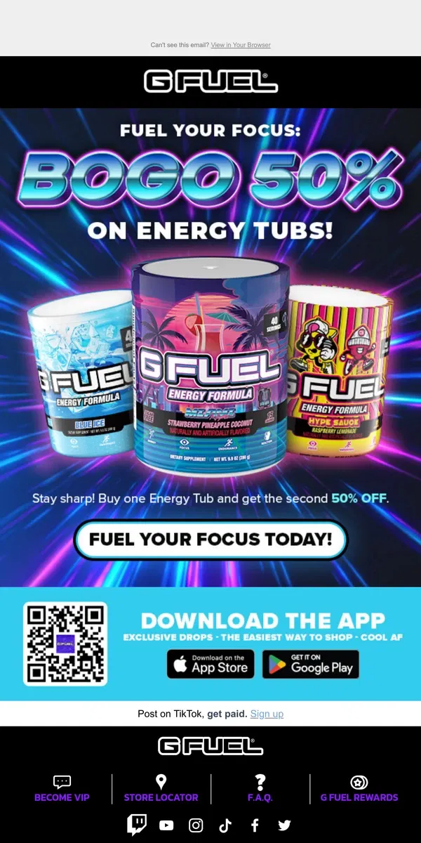 Email from G FUEL. 🔥 Fuel Your Focus: BOGO 50% on Energy Tubs!