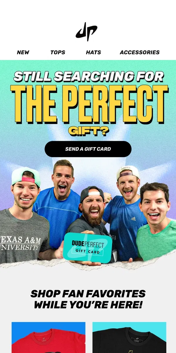 Email from Dude Perfect. No Gift? No Problem!