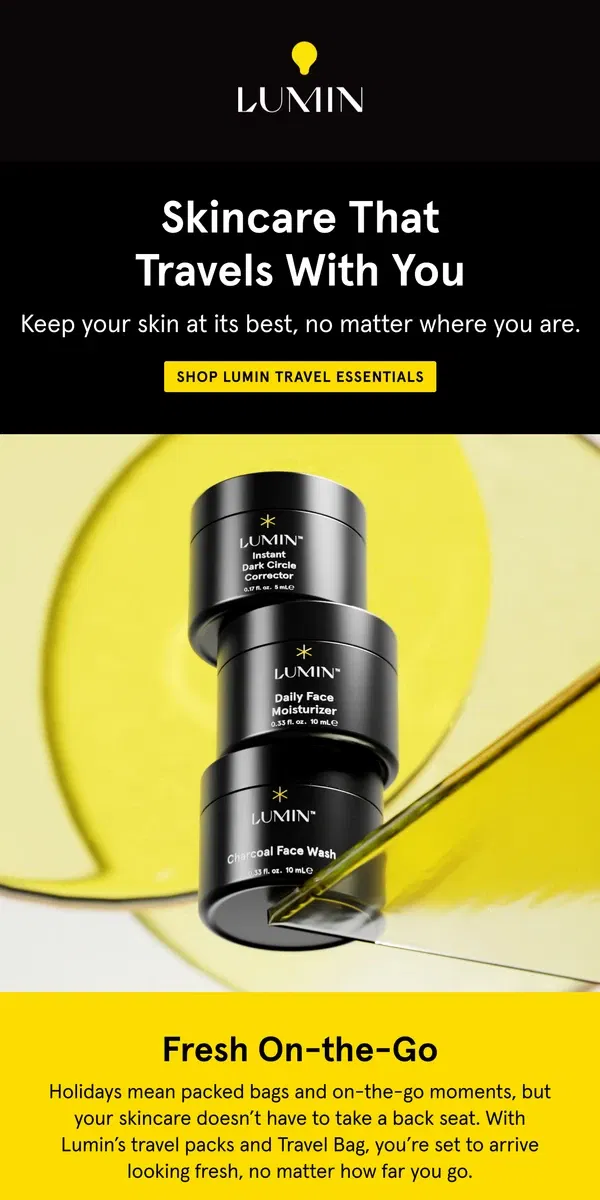 Email from Lumin. Take Your Skincare on the Road This Holiday Season!