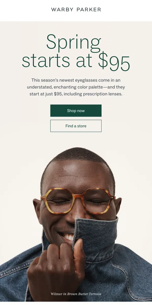 Email from Warby Parker. $95 frames—for spring!