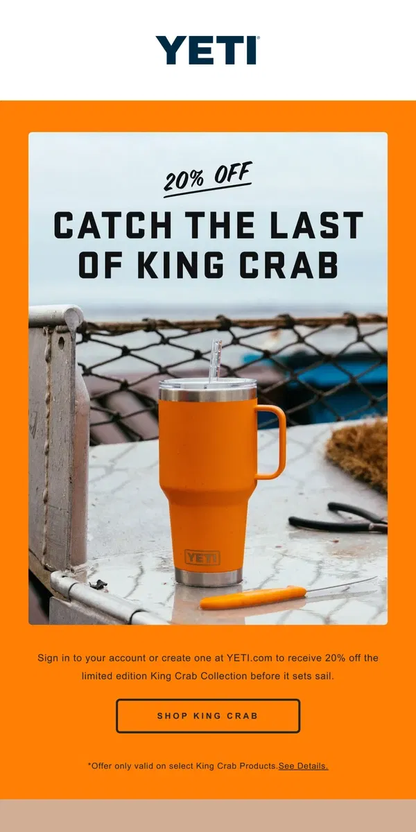 Email from YETI. 20% Off The King Crab Collection