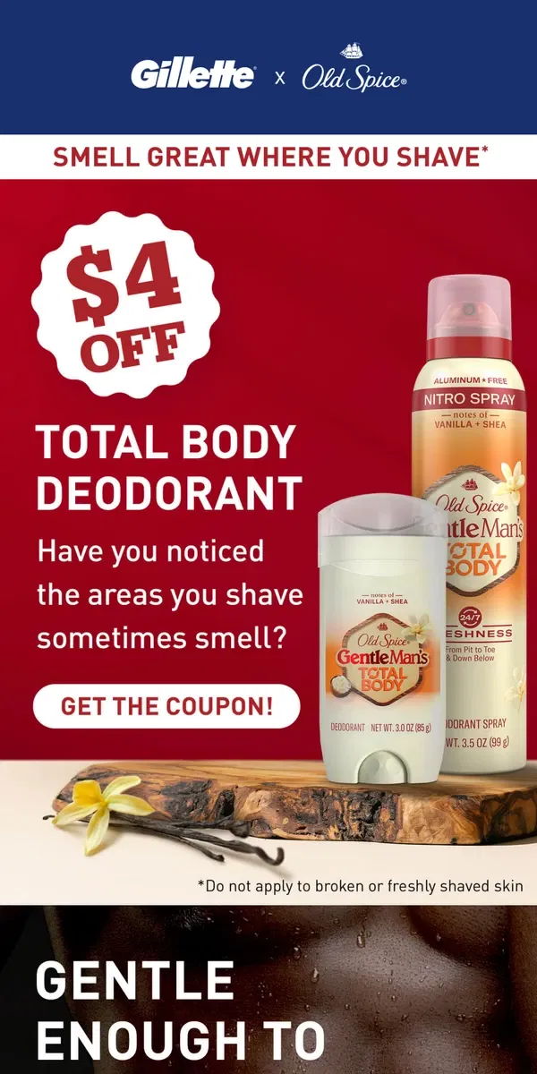 Email from Gillette. Try Old Spice NEW Total Body Deo: $4 OFF Today!