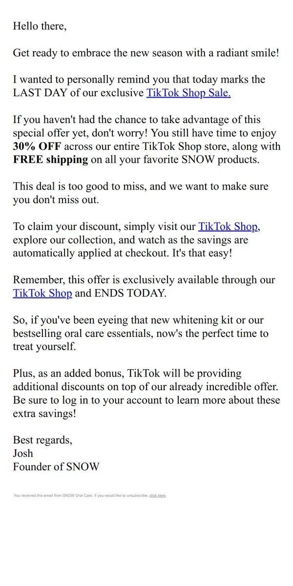 Email from Snow Teeth Whitening. Last Day Alert! TikTok Sale Ends TODAY ⏰