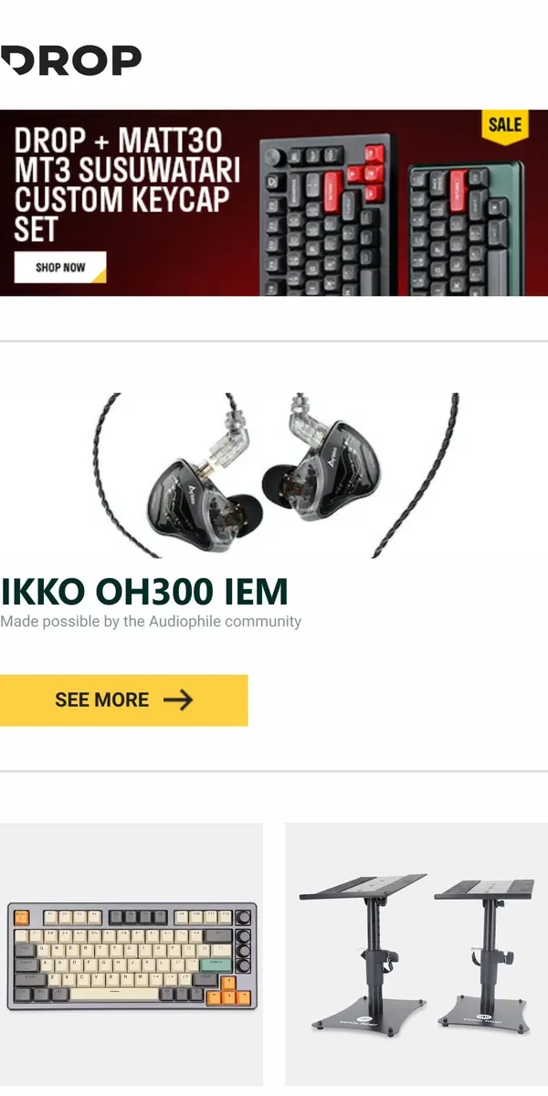 Email from Drop. IKKO OH300 IEM, Skyloong GK75 Triple-Mode Knob Keyboard, Sonic Fiber Studio Monitor Stands and more...