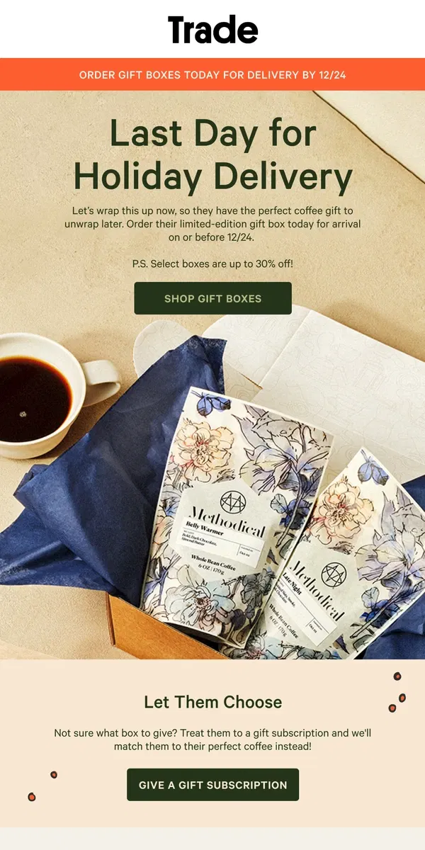 Email from Trade Coffee. LAST DAY: Holiday Delivery 🚚