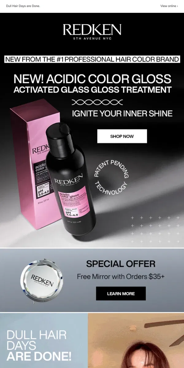 Email from Redken. 💎 SHINE ON! Activated Glass Gloss Treatment is Here!