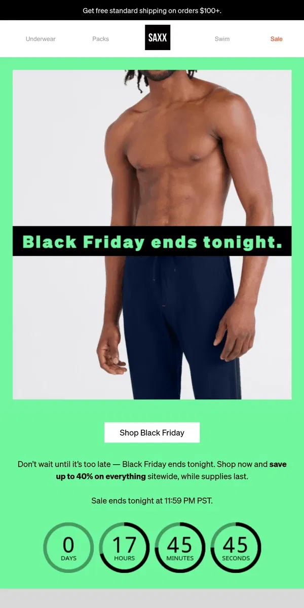 Email from SAXX Underwear. Black Friday ends tonight ⏰