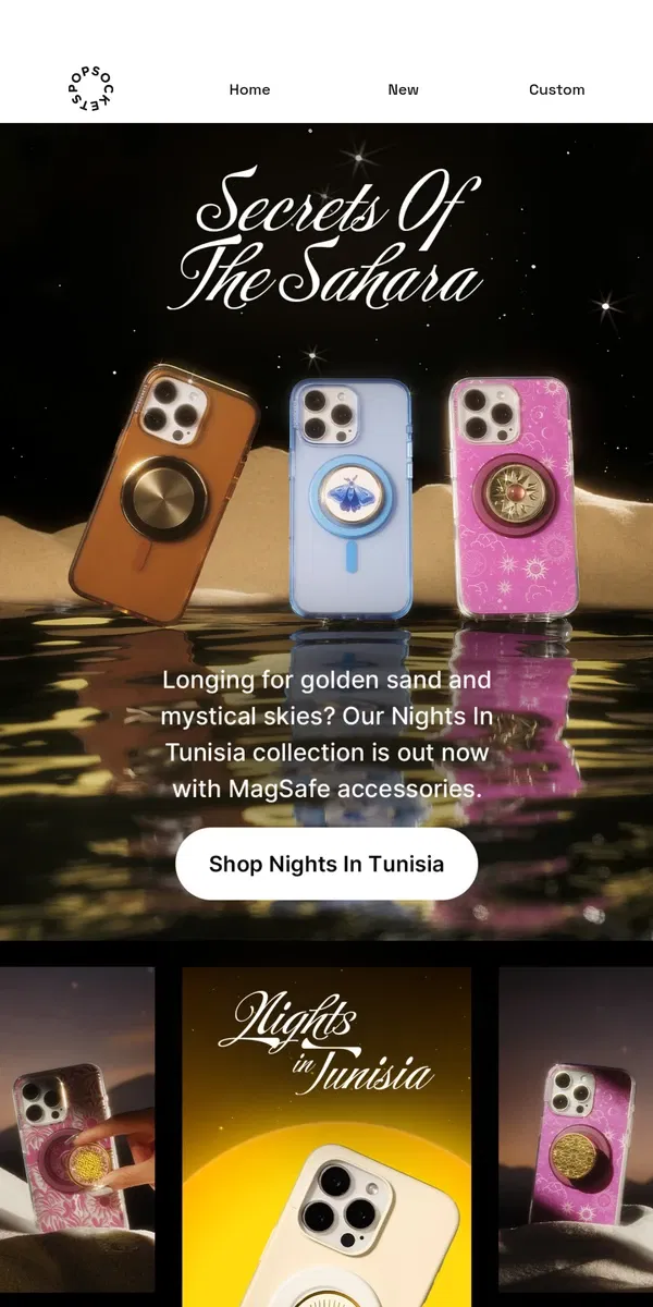 Email from PopSockets. Our Nights In Tunisia collection is here!