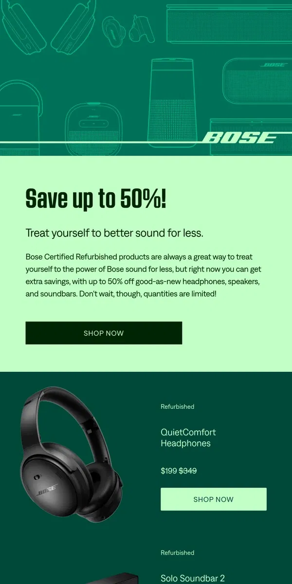 Email from Bose. Our refurbished sale is here! Save up to 50%!