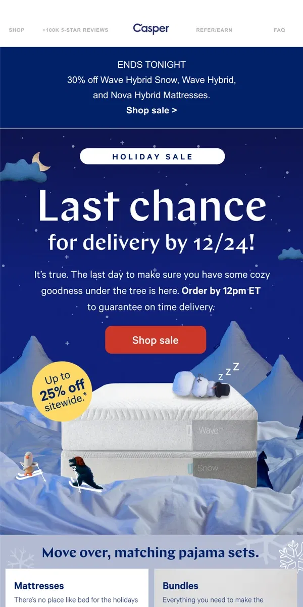 Email from Casper. Ahem, last call for delivery by 12/24.