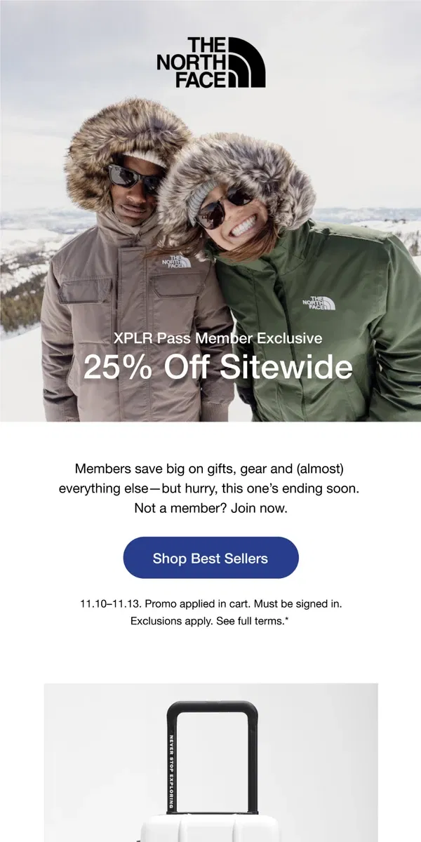 Email from The North Face. 🚨25% off sitewide ends soon🚨