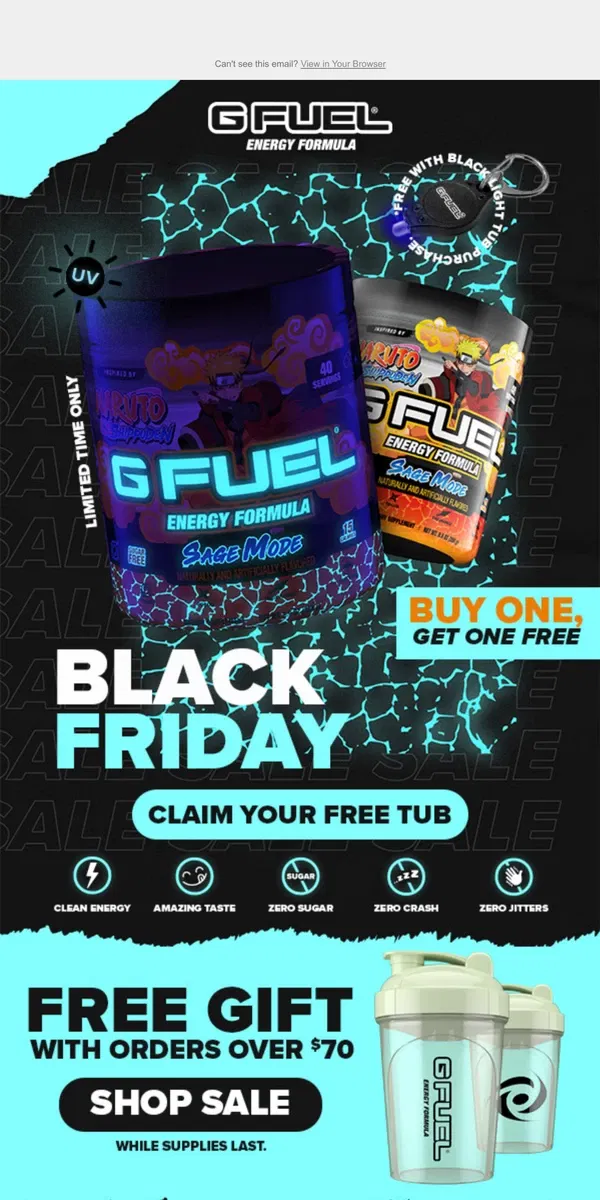 Email from G FUEL. 🖤 Black Friday Bonanza: Buy 1, Get 1 FREEEE! 🛍️🎉