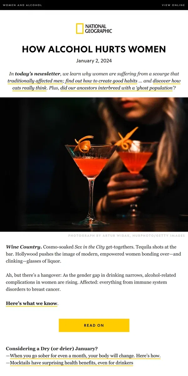 Email from National Geographic. Why alcohol is killing more women than ever before. Plus, making New Year’s resolutions stick; happy Mew Day (what is Mew Day?)