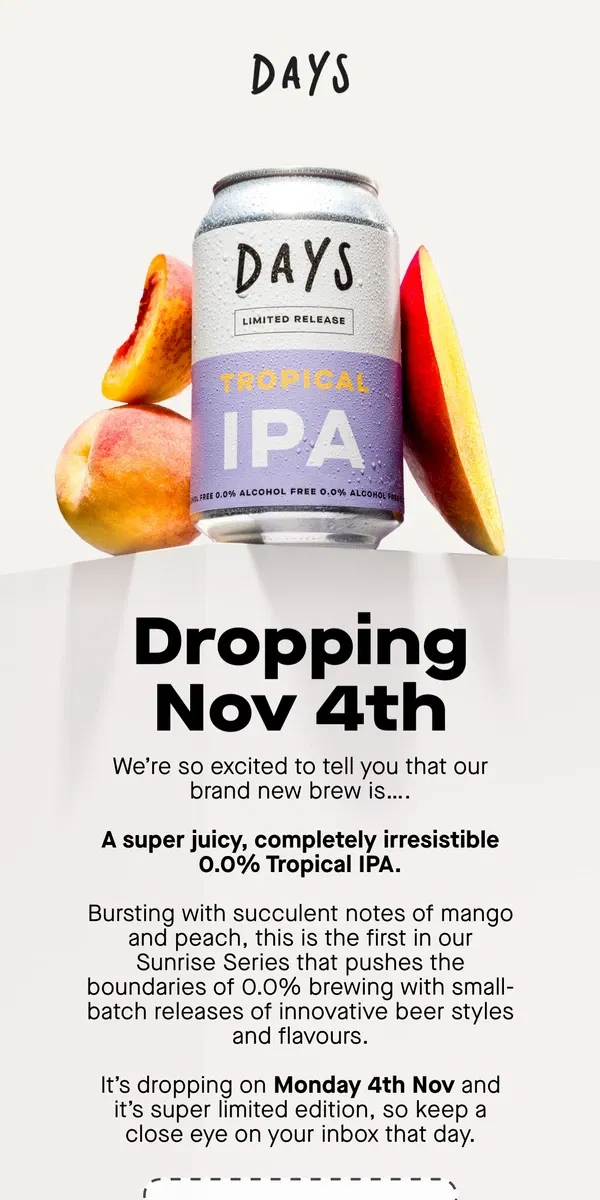 Email from Days Brewing Co. Revealing our brand new brew 🥭 🍑