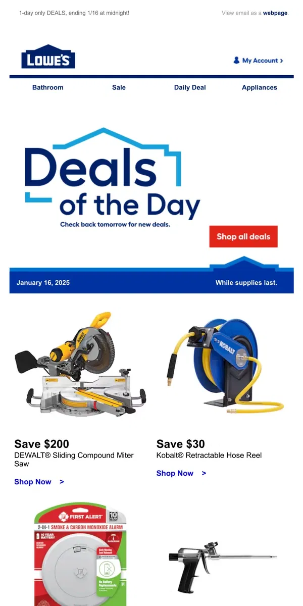 Email from Lowe's. These deals won’t be here tomorrow.