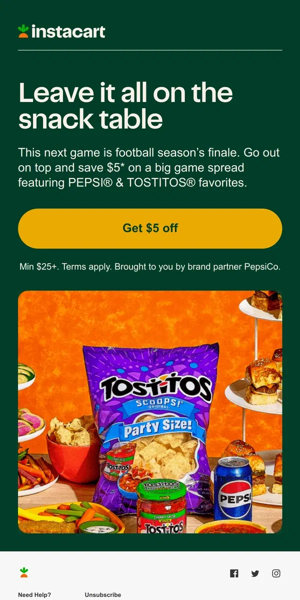 Email from Instacart. Super 🏈 savings: $5 off PEPSI® and TOSTITOS® favorites