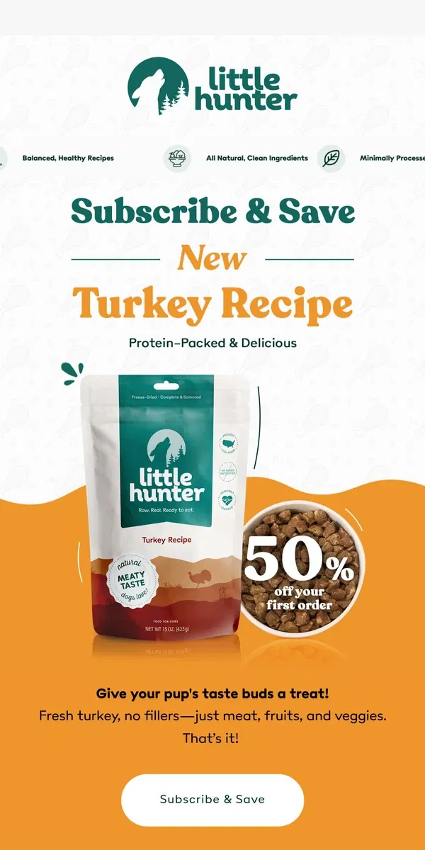 Email from Little Hunter. Turkey’s Here 💚 Your Dog’s New Favorite Meal