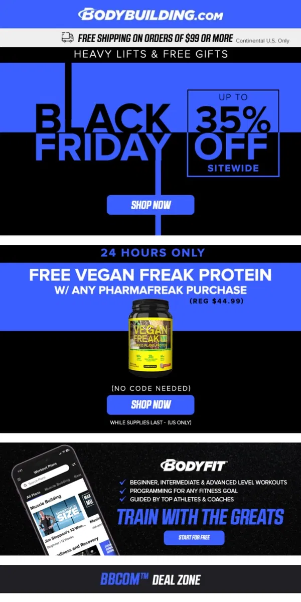 Email from Bodybuilding.com. 💥 BLACK FRIDAY STARTS NOW + Daily Deals! 💥