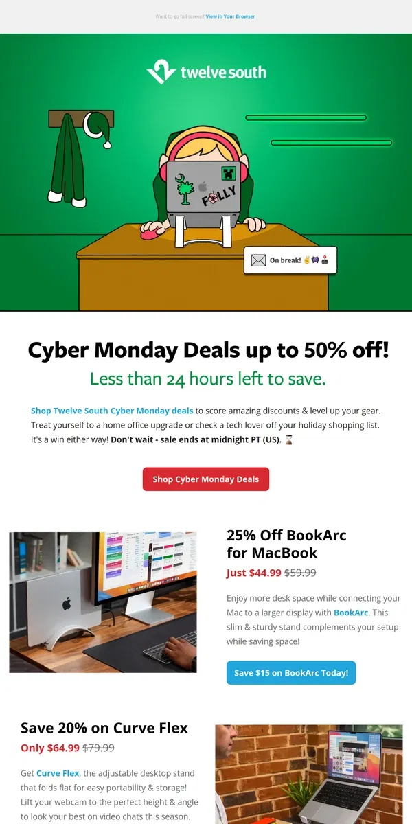 Email from Twelve South. Cyber "Mac" Monday is here! Save on best-selling gear at Twelve South.