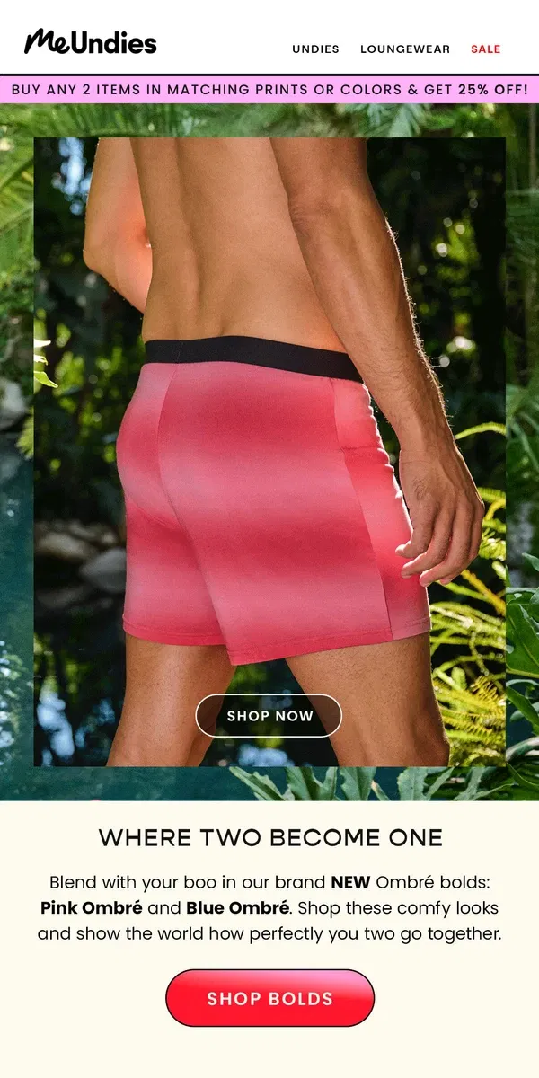 Email from MeUndies. Two Become One in Our New Ombré Bolds