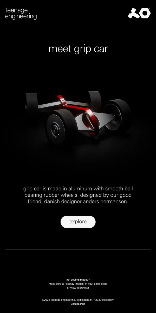 Email from teenage engineering. meet grip car