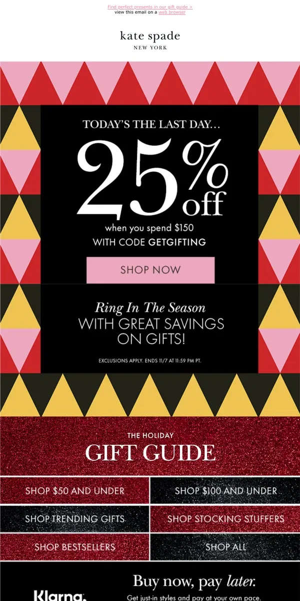 Email from Kate Spade. Last day for 25% off! Use code GETGIFTING