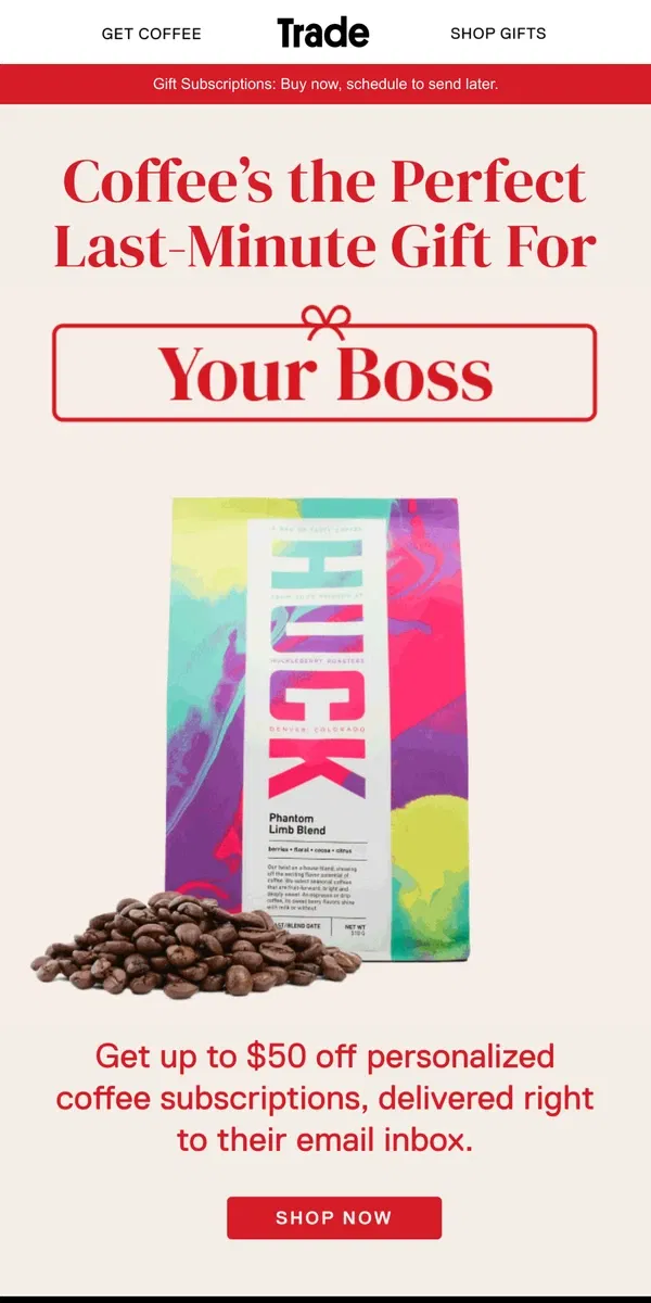 Email from Trade Coffee. Personalized gifts, even in a pinch.