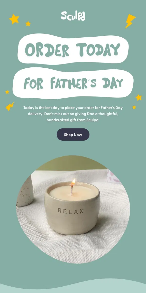 Email from Sculpd. Last Chance! Order Today for Father’s Day Delivery