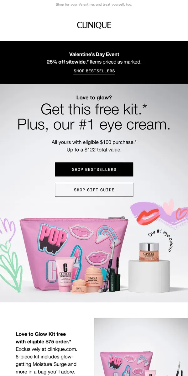 Email from Clinique. 25% off sitewide PLUS a Valentine's kit free with $75 order.