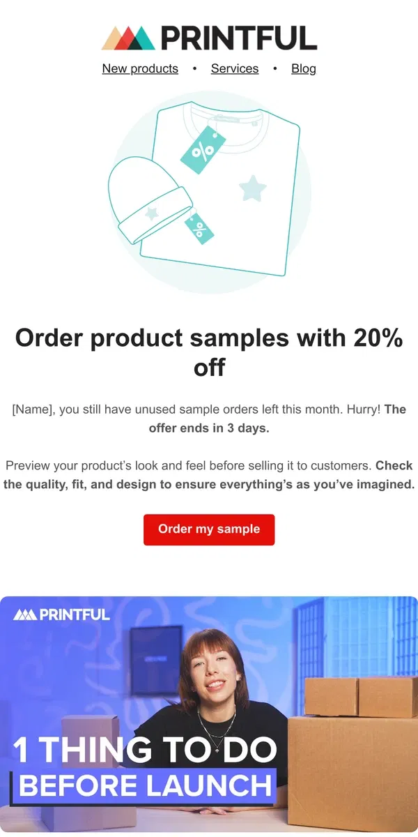 Email from Printful. Your 20% sample discount is ending