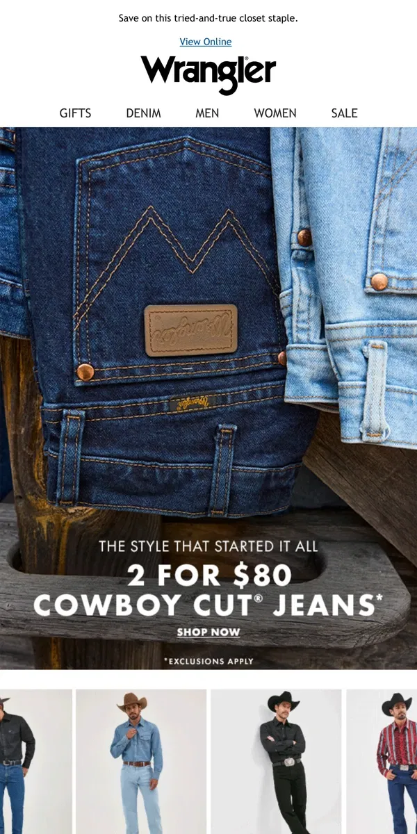 Email from Wrangler. For a limited time: This customer favorite jean is 2 for $80