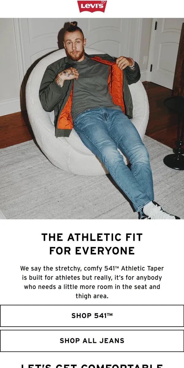 Email from Levi's. The 541™ Athletic fit isn’t just for athletes