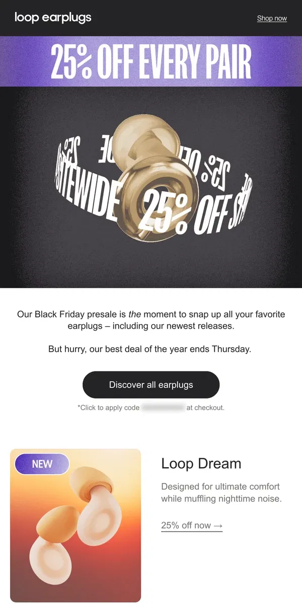 Email from Loop Earplugs. Get 25% OFF… but not for long