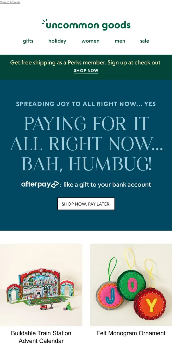 Email from Uncommon Goods. Get holiday gifts today. Pay for them later.