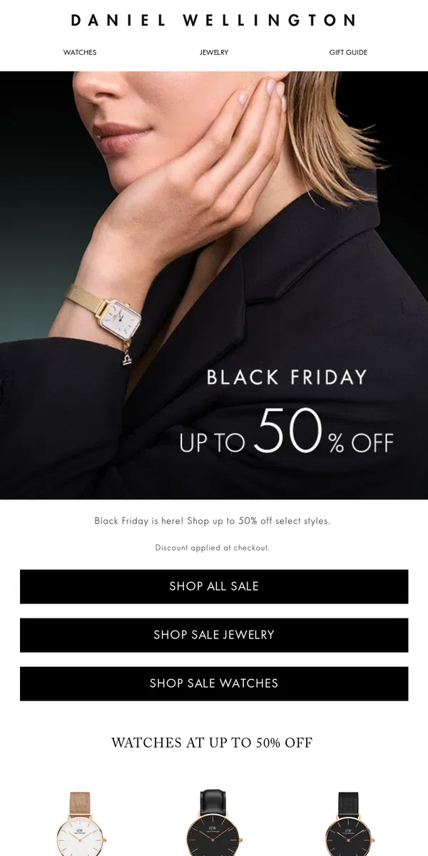 Email from Daniel Wellington. Black Friday is HERE‼️ 50% OFF