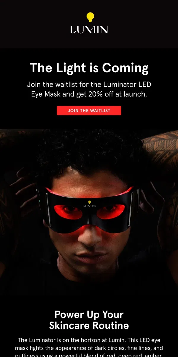 Email from Lumin. Join the Waitlist for the Luminator LED Eye Mask!