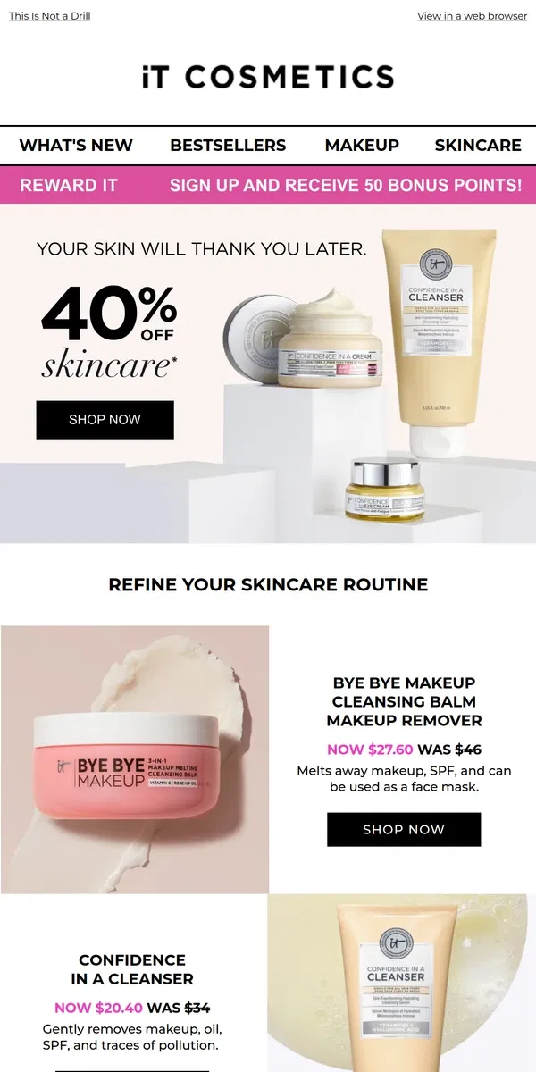 Email from IT Cosmetics. OMG! 😳 40% OFF SKINCARE