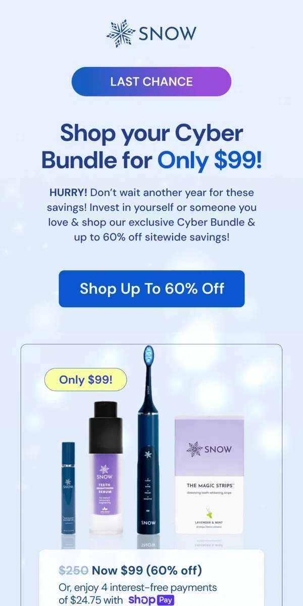 Email from Snow Teeth Whitening. Last Chance: Up to 60% off ends tonight!