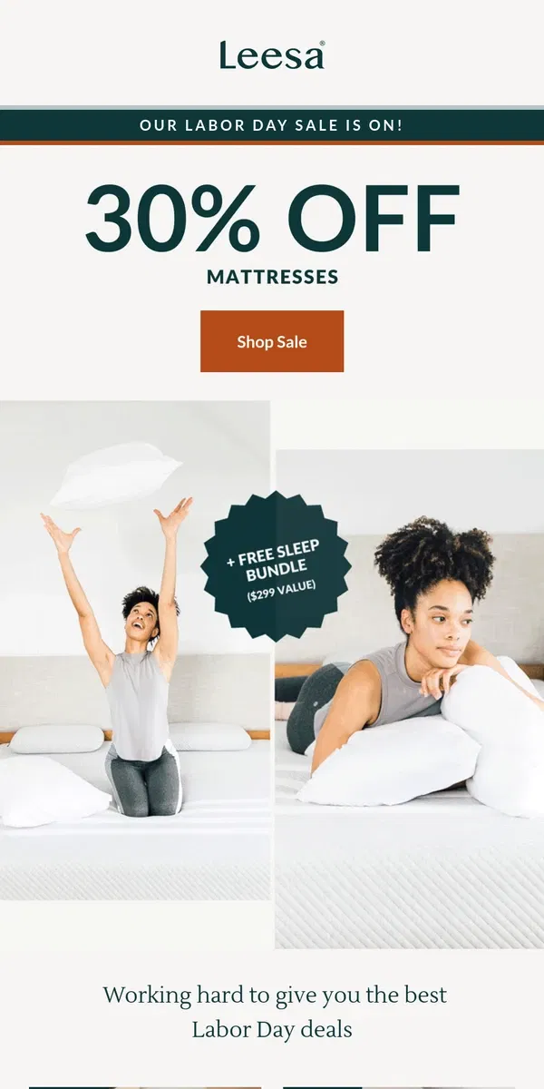 Email from Leesa. All your hard work has paid off! Get 30% off mattresses and score a sleep bundle