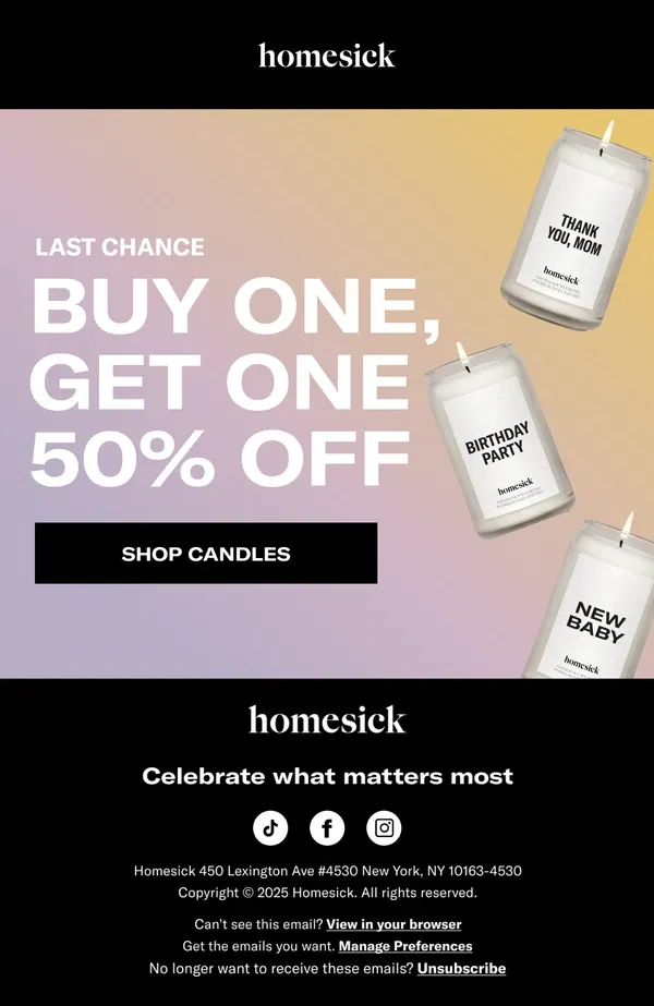 Email from Homesick Candles. LAST CHANCE | Buy One, Get One 50% OFF