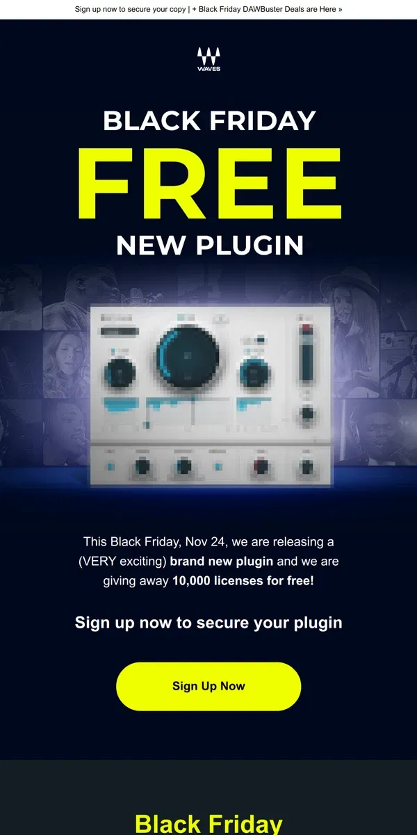 Email from Waves Audio. This Black Friday: FREE NEW Plugin