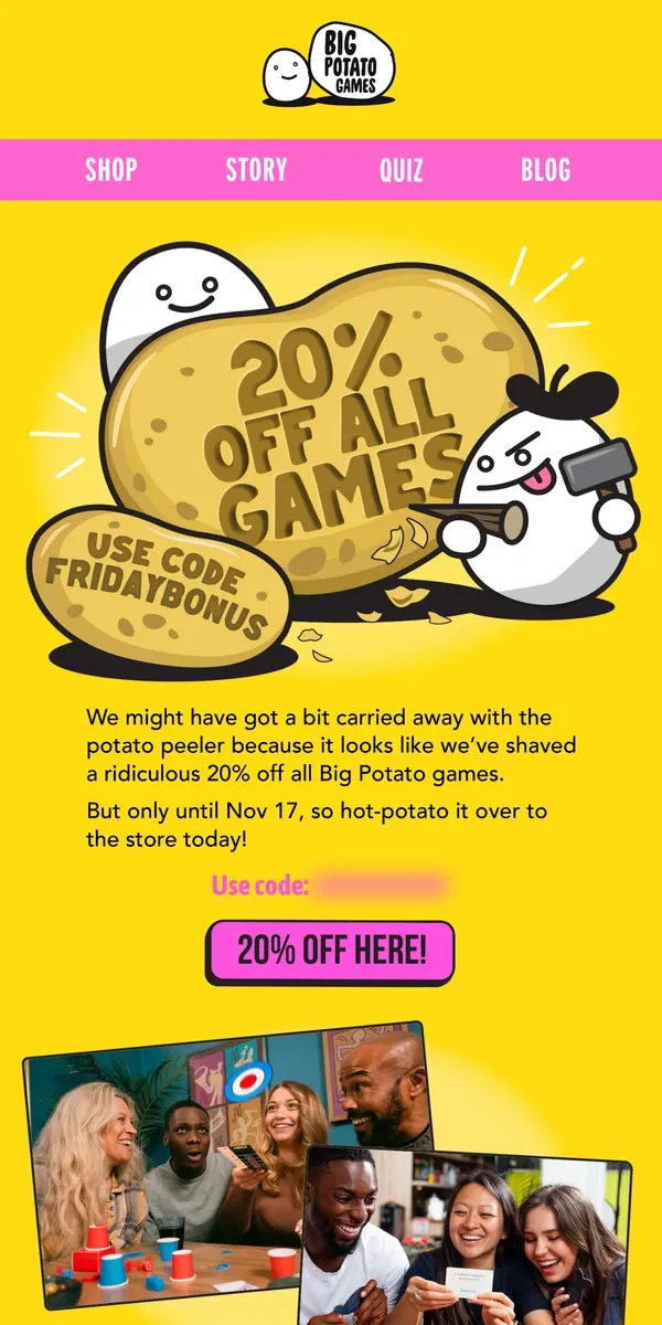 Email from Big Potato Games. 20% off all games