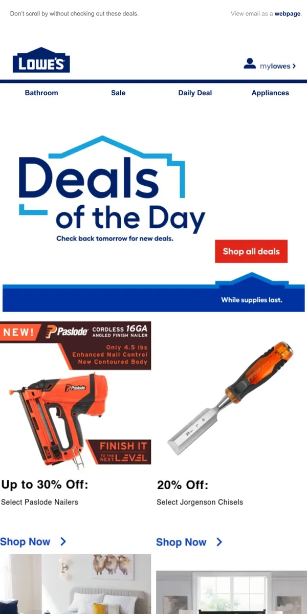 Email from Lowe's. Shop 1 day online-only deals before they disappear.